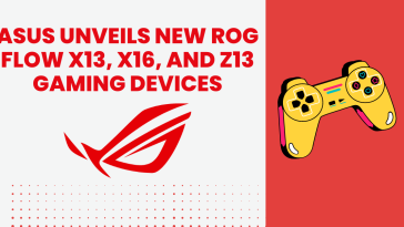 ASUS Unveils New ROG Flow X13, X16, and Z13 Gaming Devices