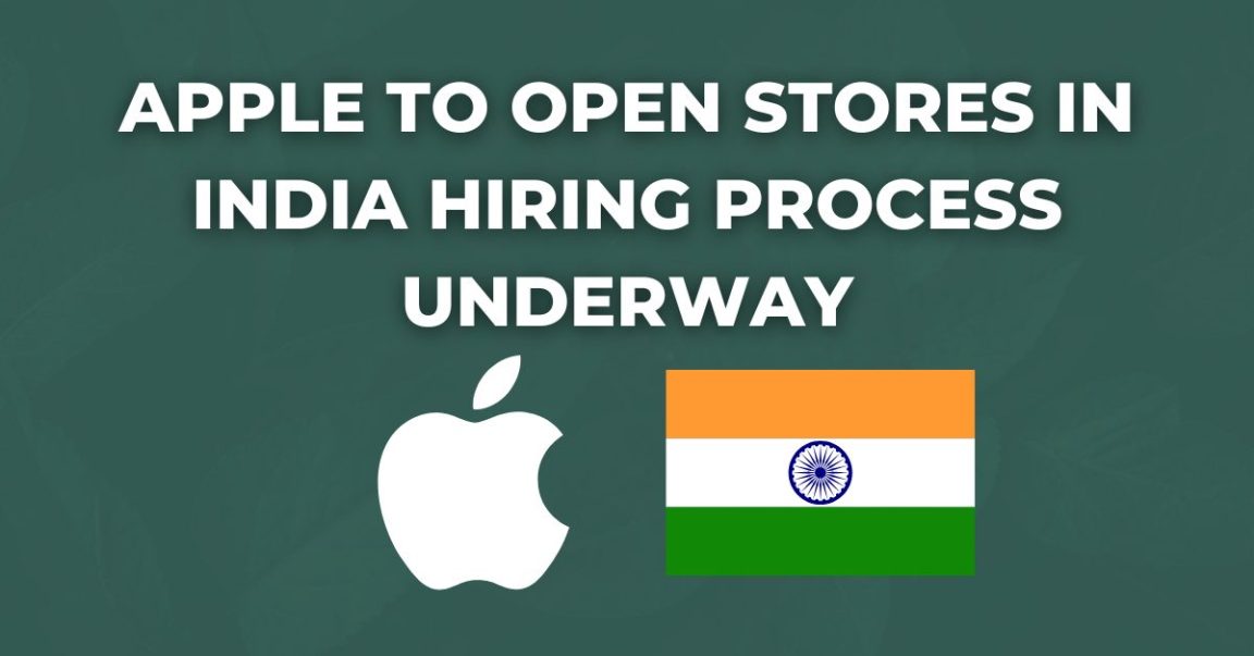 Apple to Open Stores in India, Hiring Process Underway