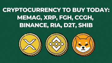 Cryptocurrency to Buy Today - MEMAG, XRP, FGH, CCGH, BINANCE, RIA, D2T, SHIB