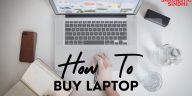 How to Buy a Laptop?