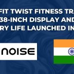 NoiseFit Twist Fitness Tracker with 1.38-Inch Display and 7-Day Battery Life Launched in India