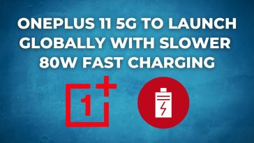 OnePlus 11 5G to launch globally with slower 80W fast charging Everything we know so far