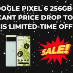 The Google Pixel 6 256GB Sees A Significant Price Drop To $420 In This Limited-Time Offer.