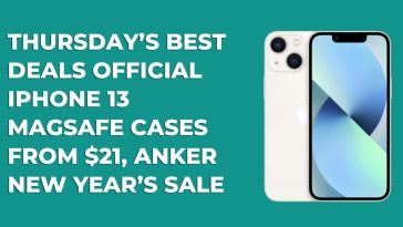 Thursday’s Best Deals Official iPhone 13 MagSafe Cases from $21, Anker New Year’s Sale, and More