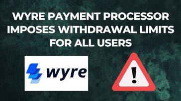 Wyre Payment Processor Imposes Withdrawal Limits for All Users